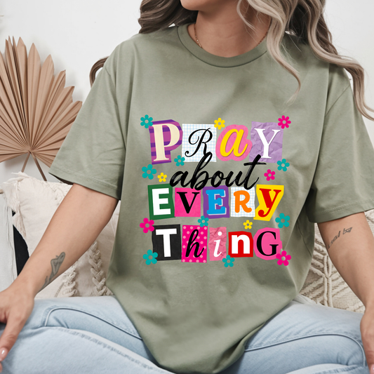 Pray About Everything Christian T-Shirt